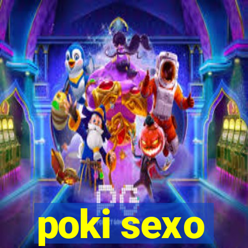 poki sexo